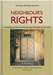 Front cover image of the book "Neighbour's Rights According to the Sunnah and the Example of the Salaf", written by Ali Hasan A. Abdul-Hamid