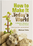 Front cover image of the book "How to Make It in Today’s World", written by Michael Tofte