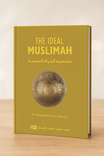 The Ideal Muslimah The Ideal Muslimah
