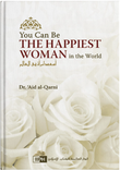 Front cover image of the book "You can Be the Happiest Woman in the World", written by Dr. ‘Aid al-Qarni