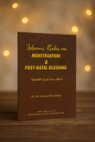 Islamic Rules on Menstruation and Post-Natal Bleeding