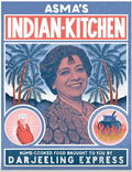 Asma's Indian Kitchen Home-Cooked Food Brought to You by Darjeeling Express