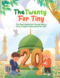 ILM Tree For Kids "The Twenty for Tiny" The most important Twenty advice from Prophet Mohamed for kids