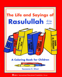 The Life and Sayings of Rasulullah A Coloring Book for Children