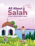 All About Salah: A Child's Guide to Daily Prayers