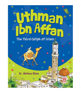 Uthman Ibn Affan The Third Caliph of Islam children’s book front cover by Nafees Khan
