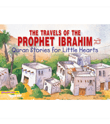 The Travels of the Prophet Ibrahim – Goodword Quran Stories for Little Hearts Paperback Book Cover by Saniyasnain Khan