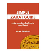 Simple Zakat Guide Understand and Calculate Your Zakat book cover by Joe W. Bradford