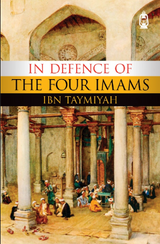 Front cover image of the book "In Defence of the Four Imams"