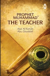 Front cover image of the book "Prophet Muhammad: The Teacher"