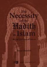 Front cover image of the book "The Necessity of the Hadith in Islam"