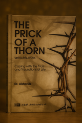 The Prick of a Thorn: Coping with the Trials and Tribulations of Life