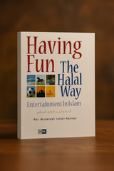 Having Fun the Halal Way: Entertainment in Islam