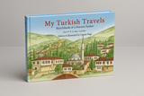 My Turkish Travels My Turkish Travels