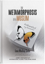 The Metamorphosis of a Muslim written by Lena Winfrey Seder
