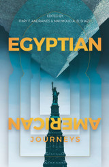 Egyptian-American Journeys An Anthology