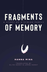 Fragments of Memory A Story of a Syrian Family