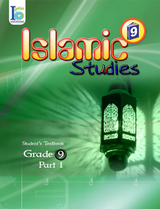 ICO Islamic Studies Textbook: Grade 9, Part 1 ICO Islamic Studies Textbook: Grade 9, Part 1