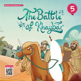 Battles of the Prophet The Battle of Khaybar