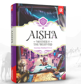 Aisha: Mother of the Believers