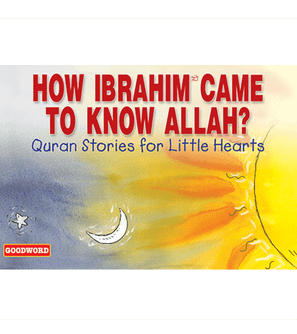 Front cover image of the book How Ibrahim Came to Know Allah