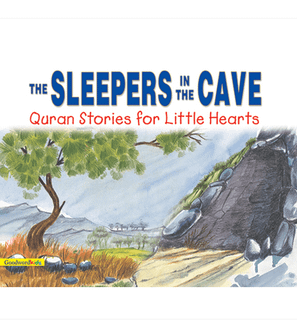 The Sleepers in the Cave – Goodword Quran Stories for Little Hearts Paperback Book Cover by Saniyasnain Khan