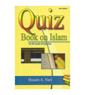 Quiz Book on Islam For Level Of Expertise Third Edition by Husain A. Nuri book cover