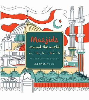 Masjids Around the World Adult Coloring Book cover featuring famous mosque illustrations by Madinah Media