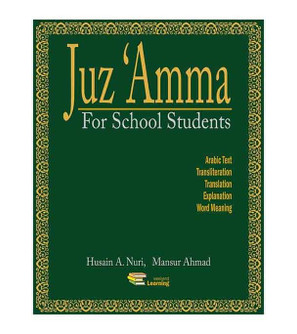 Front cover image of the book "Juz Amma for School Students", written by Husain A. Nuri, and Mansur Ahmad Front cover image of the book "Juz Amma for School Students", written by Husain A. Nuri, and Mansur Ahmad