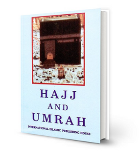 Front cover image of the book "Hajj and Umrah According to the Qur'an and Sunnah written by Dr. Bilal Philips: Front cover image of the book "Hajj and Umrah According to the Qur'an and Sunnah written by Dr. Bilal Philips: