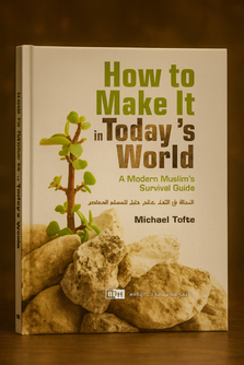 How to Make It in Today’s World How to Make It in Today’s World