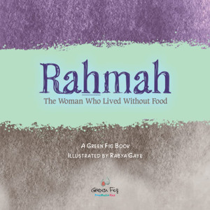 Rahmah: The Woman who Lived Without Food