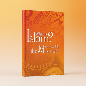 What is Islam? Who are the Muslims?