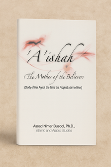 The Mother of the Believers (Study of Her Age at the Time the Prophet Married Her) The Mother of the Believers (Study of Her Age at the Time the Prophet Married Her)