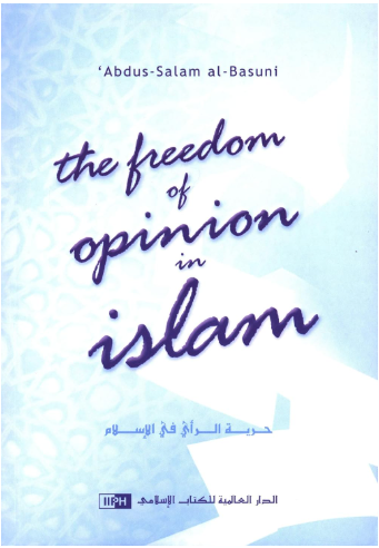 Front cover image of the book "The Freedom of Opinion in Islam", written by `Abdus-Salam al-Basyoni