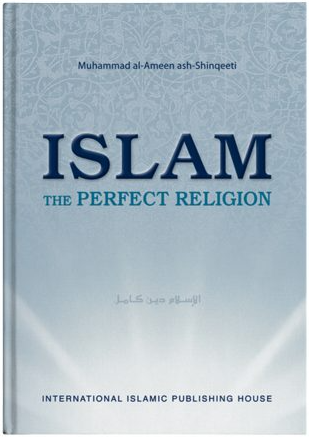 Front cover image of the book "Islam the Perfect Religion", written by Muhammad al-Ameen ash-Shinqeeti