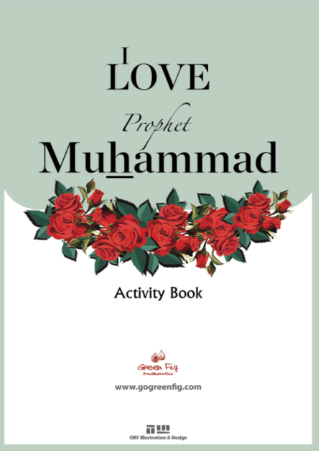 Front cover image of the book "I Love Prophet Muhammad", written by  Green Fig Books