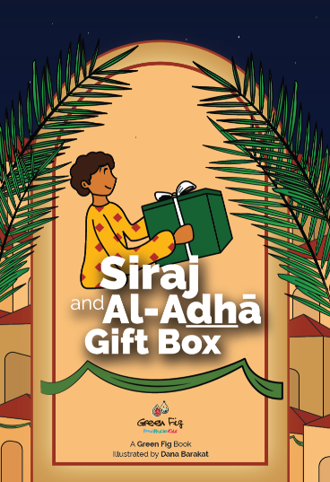 Front cover image of the book "Siraj and Eid Al-Adha Gift Box", written by Amani Jamal and Green Fig Staff
