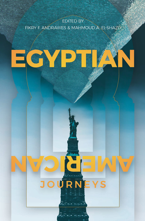 Egyptian-American Journeys An Anthology