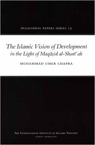 The Islamic Vision of Development in the Light of Maqasid Al-Shariah