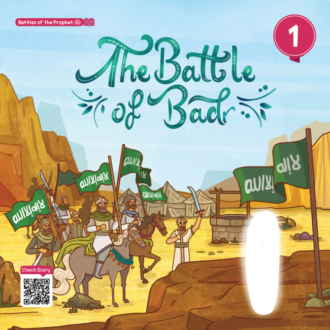 Battles of the Prophet The Battle of Badr