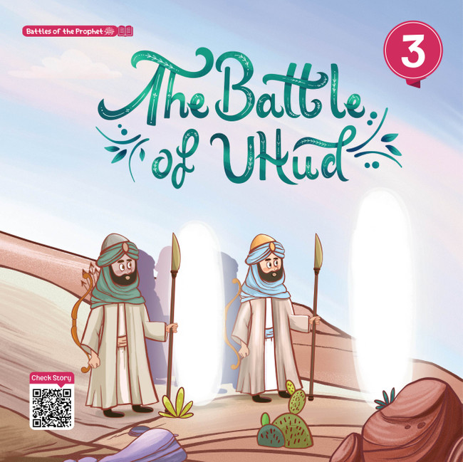Battles of the Prophet The Battle of Uhud