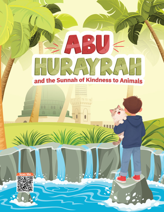 Abu Hurayrah and the Sunnah of Kindness to Animals