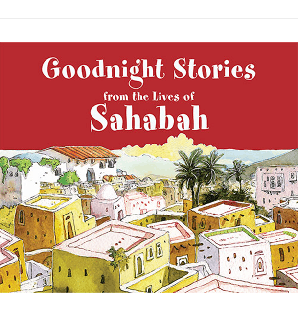 Goodnight Stories from the Lives of the Sahabah children's Islamic book front cover