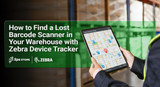 How to Find a Lost Barcode Scanner in Your Warehouse | Zebra Device Tracker