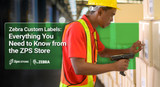 Zebra Custom Labels: Everything You Need to Know from The ZPS Store