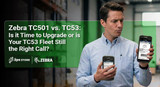 Zebra TC501 vs. TC53: Is It Time to Upgrade or Is Your TC53 Fleet Still the Right Call?