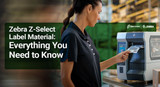 Zebra Z-Select Label Material:  Everything You Need to Know
