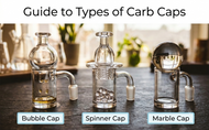 Types of Carb Caps: A Complete Guide to Bubble Caps, Spinner Caps & More