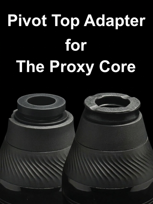 NOPE 2 DOPE - Puffco Pivot Top Adapter to Proxy Core (V2)